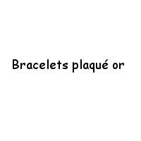 Bracelet Plaqué Or Fin, Rigide, Oriental - Gourmette Plaqué Or
